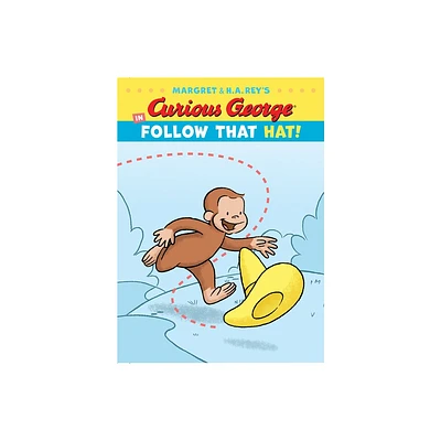 Curious George in Follow That Hat! - (Curious Georges Funny Readers) by H A Rey & Margret Rey (Hardcover)