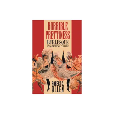 Horrible Prettiness - (Cultural Studies of the United States) by Robert Allen (Paperback)