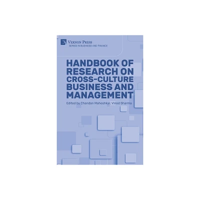 Handbook of Research on Cross-culture Business and Management - (Business and Finance) by Chandan Maheshkar & Vinod Sharma (Paperback)