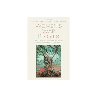 Womens War Stories - by Michelle Hartman & Malek Abisaab (Hardcover)