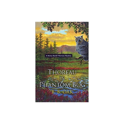 Thoreau in Phantom Bog - (Henry David Thoreau Mystery) by B B Oak (Paperback)