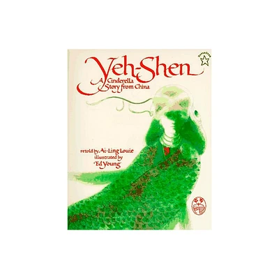 Yeh-Shen - (Paperstar Book) by Ai-Ling Louie (Paperback)