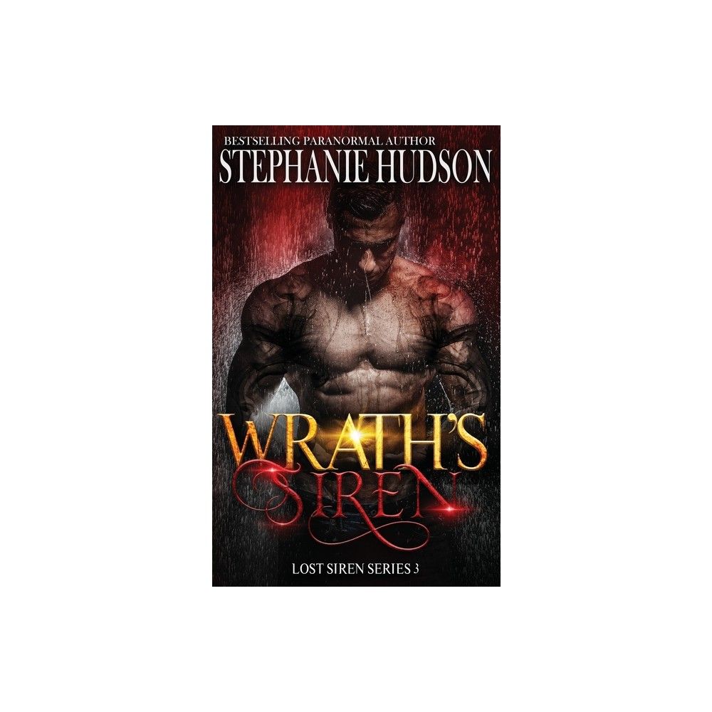 Wraths Siren - (The Lost Siren) by Stephanie Hudson (Paperback)