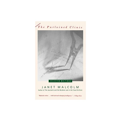 The Purloined Clinic - by Janet Malcolm (Paperback)