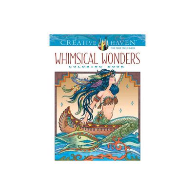 Creative Haven Whimsical Wonders Coloring Book - by Marjorie Sarnat (Paperback)