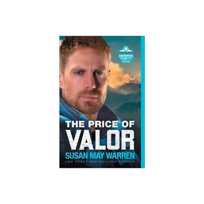 The Price of Valor - (Global Search and Rescue) by Susan May Warren (Paperback)