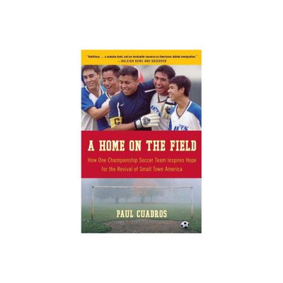 A Home on the Field - by Paul Cuadros (Paperback)