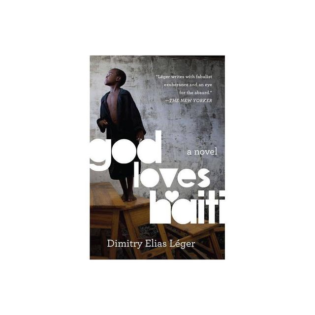 God Loves Haiti - by Dimitry Elias Lger (Paperback)