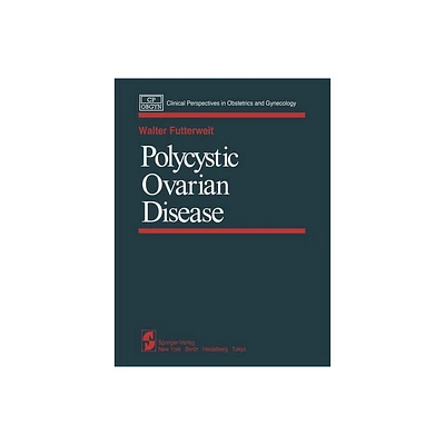 Polycystic Ovarian Disease - (Clinical Perspectives in Obstetrics and Gynecology) by W Futterweit (Paperback)