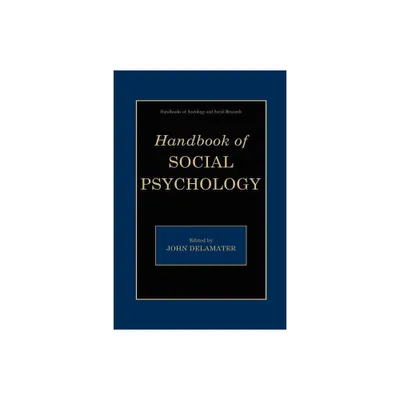 Handbook of Social Psychology - (Handbooks of Sociology and Social Research) by John Delamater (Paperback)