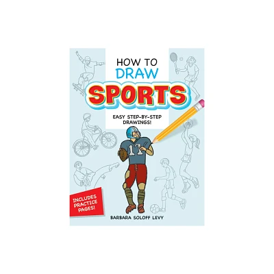 How to Draw Sports - (Dover How to Draw) by Barbara Soloff Levy (Paperback)