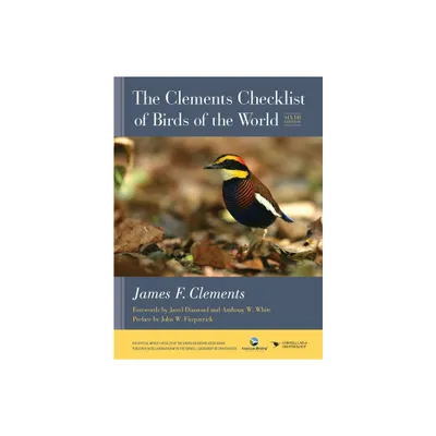 The Clements Checklist of Birds of the World - 6th Edition by James F Clements (Hardcover)