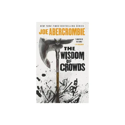 The Wisdom of Crowds - (The Age of Madness) by Joe Abercrombie (Paperback)