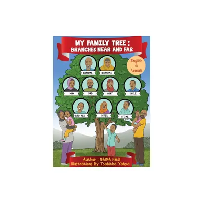 My Family Tree Branches Near and Far - by Naima Haji (Hardcover)