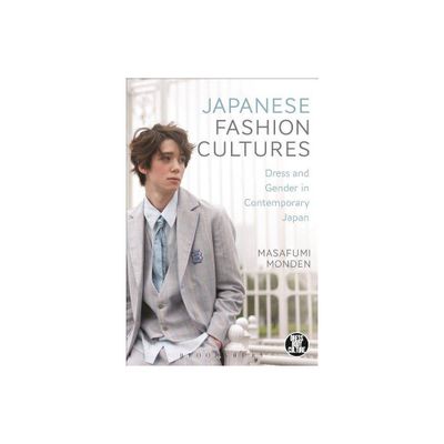 Japanese Fashion Cultures - (Dress, Body, Culture) by Masafumi Monden (Paperback)