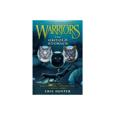 Warriors: The Untold Stories - (Warriors Novella) by Erin Hunter (Paperback)