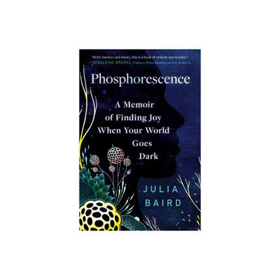 Phosphorescence - by Julia Baird (Paperback)