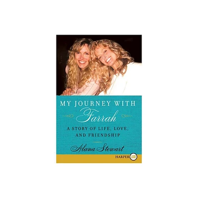 My Journey with Farrah LP - Large Print by Alana Stewart (Paperback)