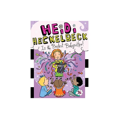 Heidi Heckelbeck Is the Bestest Babysitter! - by Wanda Coven (Paperback)