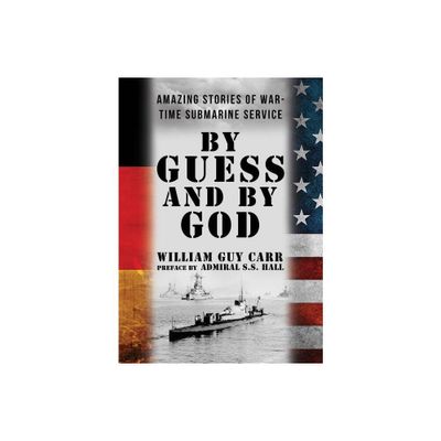 By Guess and By God - by William Guy Carr (Paperback)