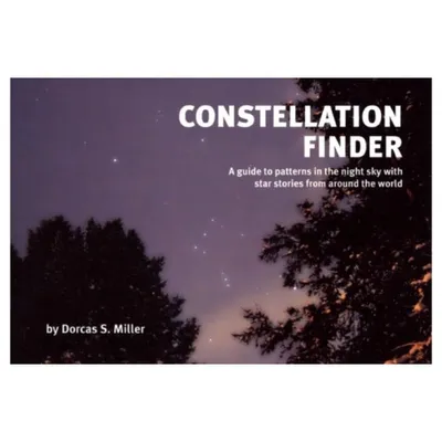 Constellation Finder - (Nature Study Guides) by Dorcas S Miller (Paperback)