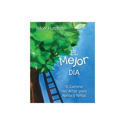 El Mejor Da - by Roger Hutchison (Paperback)