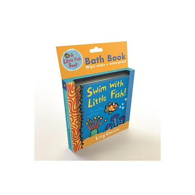 Swim with Little Fish!: Bath Book - by Lucy Cousins