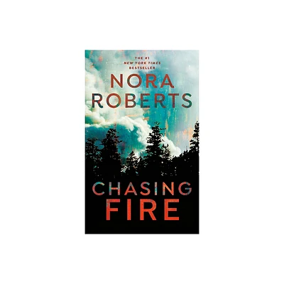 Chasing Fire - by Nora Roberts (Paperback)