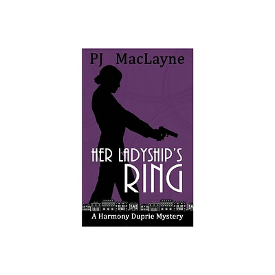 Her Ladyships Ring - (The Harmony Duprie Mysteries) by P J Maclayne (Paperback)