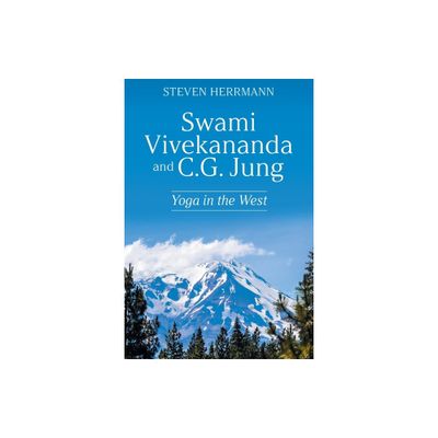 Swami Vivekananda and C.G. Jung - by Steven Herrmann (Paperback)