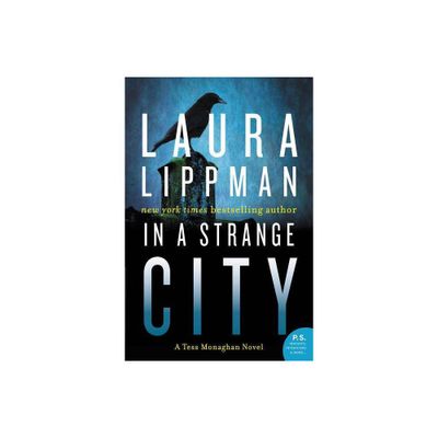 In a Strange City - (Tess Monaghan Mysteries (Paperback)) by Laura Lippman (Paperback)