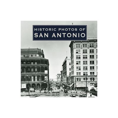 Historic Photos of San Antonio - (Hardcover)