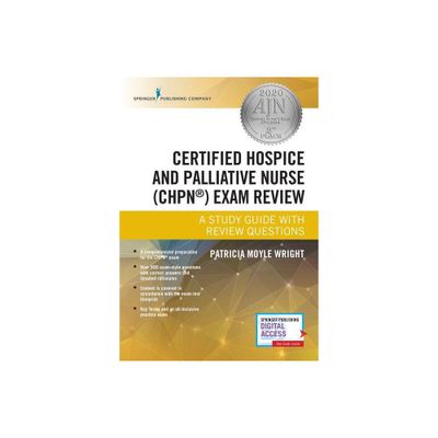 Certified Hospice and Palliative Nurse (Chpn) Exam Review - by Patricia Moyle Wright (Paperback)