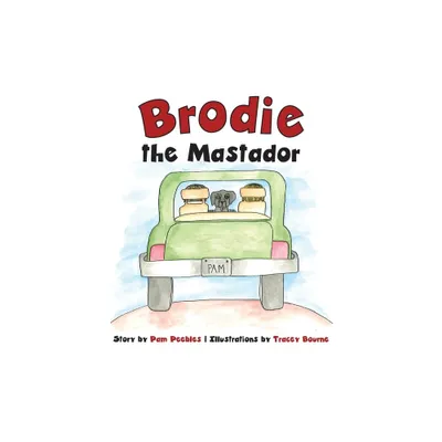 Brodie the Mastador - by Pam Peebles (Hardcover)