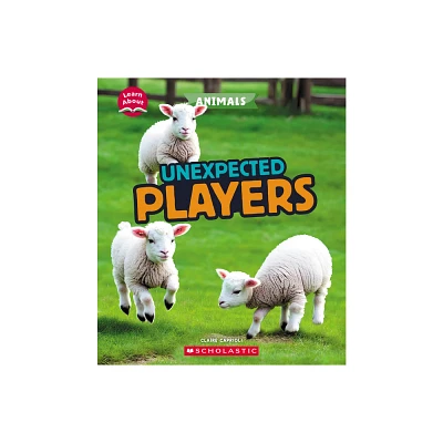 Unexpected Players (Learn About: Animals