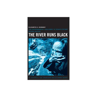 The River Runs Black - (Council on Foreign Relations Book) 2nd Edition by Elizabeth C Economy (Paperback)