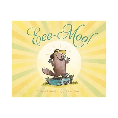 Eee-Moo! - by Annika Dunklee (Hardcover)