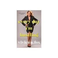 Every Day Im Hustling - by Vivica A Fox (Paperback)