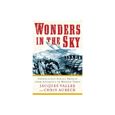 Wonders in the Sky - by Jacques Vallee & Chris Aubeck (Paperback)