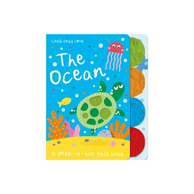 Little Ones Love the Ocean - (Little Ones Love Felt Tabbed Board Book) by Holly Hall (Board Book)