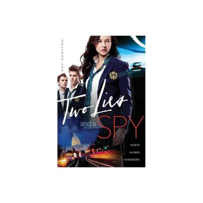 Two Lies and a Spy - by Kat Carlton (Paperback)