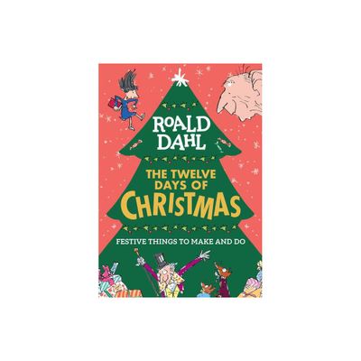 Roald Dahl: The Twelve Days of Christmas - (Paperback)