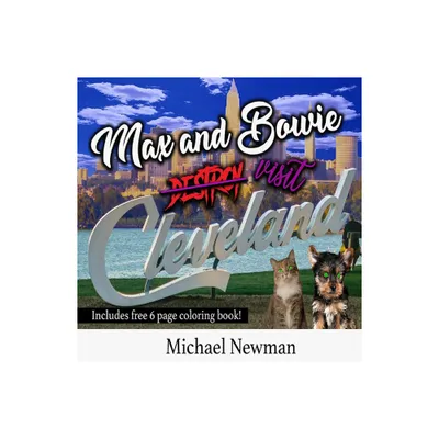 Max and Bowie visit Cleveland - Large Print by Michael Newman (Paperback)