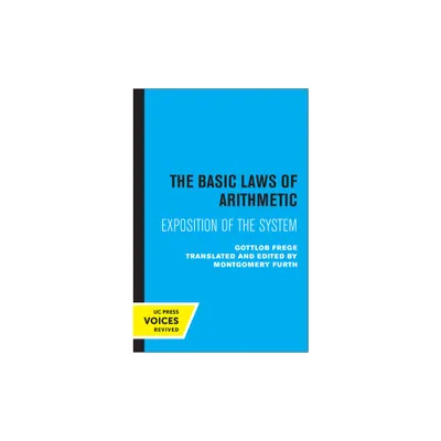 The Basic Laws of Arithmetic - by Gottlob Frege (Paperback)