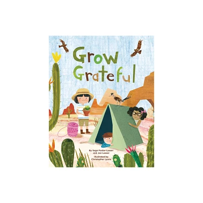 Grow Grateful - by Sage Foster-Lasser & Jon Lasser (Hardcover)