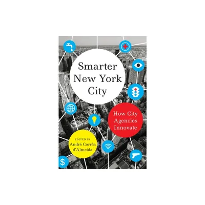 Smarter New York City - by Andr Corra DAlmeida (Paperback)