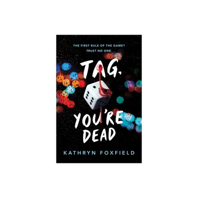 Tag, Youre Dead - by Kathryn Foxfield (Paperback)