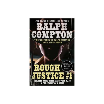 Ralph Compton Double: Rough Justice #1 - by Ralph Compton & Ralph Cotton (Paperback)