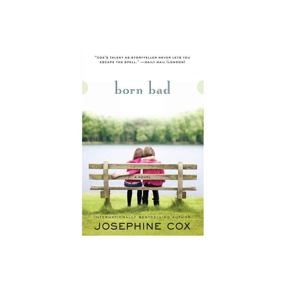 Born Bad - by Josephine Cox (Paperback)