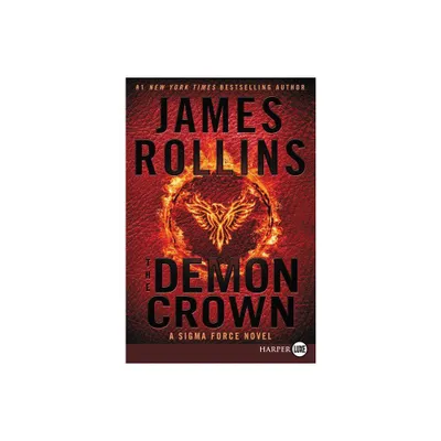 The Demon Crown LP - (Sigma Force) Large Print by James Rollins (Paperback)